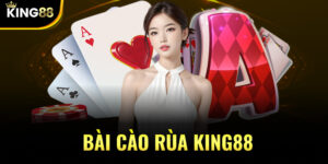 Bài Cào Rùa KING88