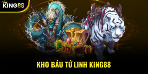 Kho báu Tứ Linh KING88