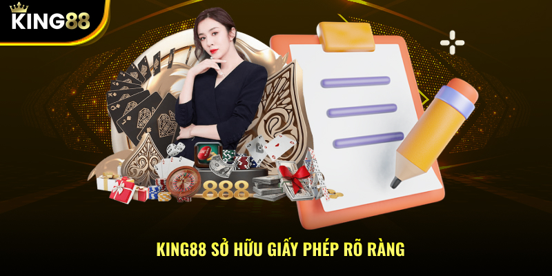 KING88 sở hữu giấy phép rõ ràng