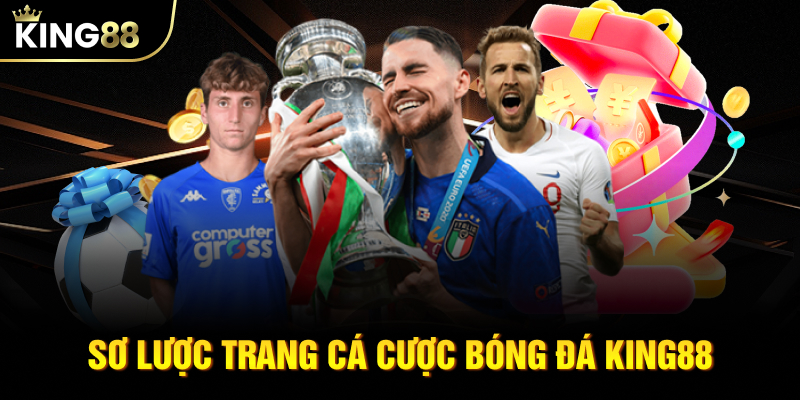 Sơ lược trang cá cược bóng đá KING88